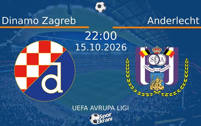 15 Ekim 2026 Dinamo Zagreb vs Anderlecht maçı Hangi Kanalda Saat Kaçta Yayınlanacak?