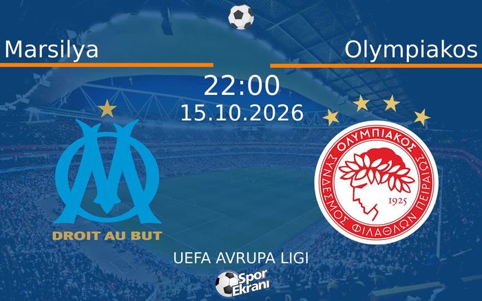 15 Ekim 2026 Marsilya vs Olympiakos maçı Hangi Kanalda Saat Kaçta Yayınlanacak? 15 Ekim 2026 Marsilya vs Olympiakos maçı Hangi Kanalda Saat Kaçta Yayınlanacak?