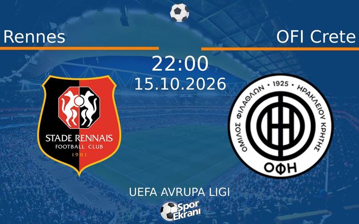 15 Ekim 2026 Rennes vs OFI Crete maçı Hangi Kanalda Saat Kaçta Yayınlanacak? 15 Ekim 2026 Rennes vs OFI Crete maçı Hangi Kanalda Saat Kaçta Yayınlanacak?
