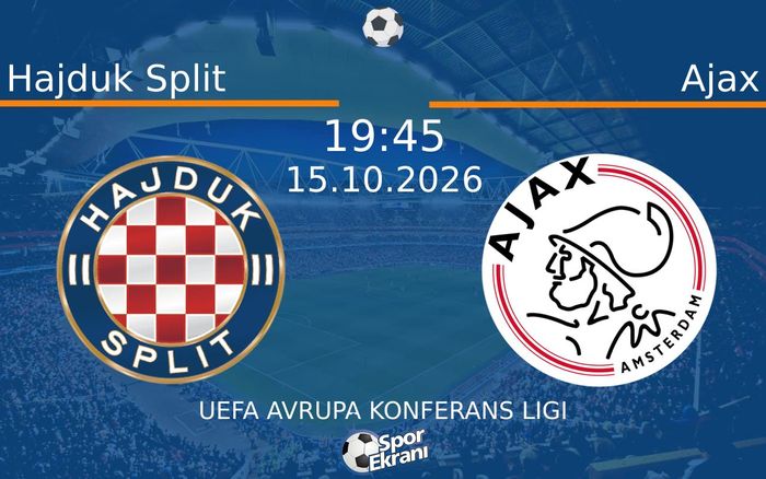 15 Ekim 2026 Hajduk Split vs Ajax maçı Hangi Kanalda Saat Kaçta Yayınlanacak? 15 Ekim 2026 Hajduk Split vs Ajax maçı Hangi Kanalda Saat Kaçta Yayınlanacak?