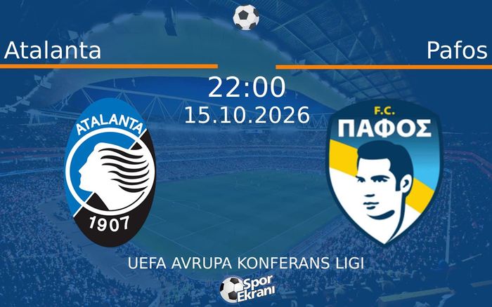 15 Ekim 2026 Atalanta vs Pafos maçı Hangi Kanalda Saat Kaçta Yayınlanacak?