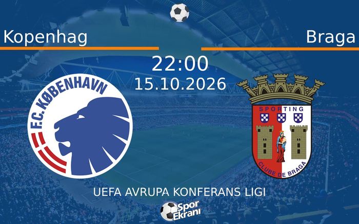 15 Ekim 2026 Kopenhag vs Braga maçı Hangi Kanalda Saat Kaçta Yayınlanacak? 15 Ekim 2026 Kopenhag vs Braga maçı Hangi Kanalda Saat Kaçta Yayınlanacak?