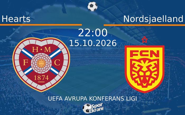 15 Ekim 2026 Hearts vs Nordsjaelland maçı Hangi Kanalda Saat Kaçta Yayınlanacak? 15 Ekim 2026 Hearts vs Nordsjaelland maçı Hangi Kanalda Saat Kaçta Yayınlanacak?