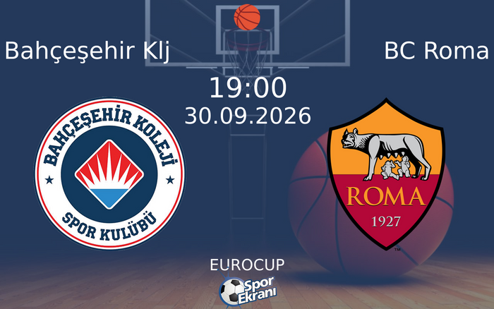 30 Eylül 2026 Bahçeşehir Klj vs BC Roma maçı Hangi Kanalda Saat Kaçta Yayınlanacak? 30 Eylül 2026 Bahçeşehir Klj vs BC Roma maçı Hangi Kanalda Saat Kaçta Yayınlanacak?