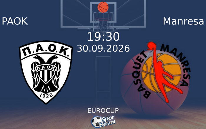 30 Eylül 2026 PAOK vs Manresa maçı Hangi Kanalda Saat Kaçta Yayınlanacak?