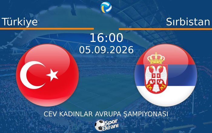 05 Eylül 2026 Türkiye vs Sırbistan maçı Hangi Kanalda Saat Kaçta Yayınlanacak?