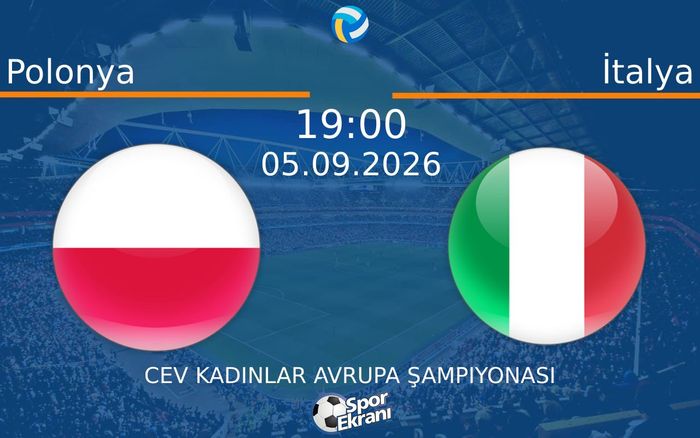 05 Eylül 2026 Polonya vs İtalya maçı Hangi Kanalda Saat Kaçta Yayınlanacak?