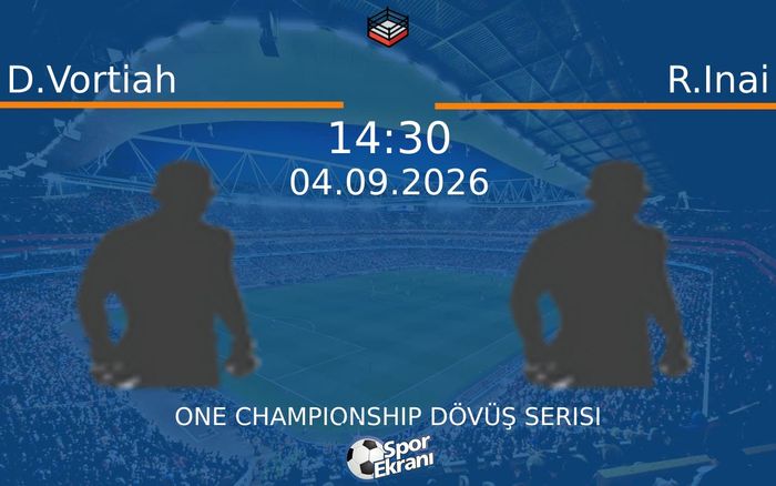 04 Eylül 2026 D.Vortiah vs R.Inai maçı Hangi Kanalda Saat Kaçta Yayınlanacak? 04 Eylül 2026 D.Vortiah vs R.Inai maçı Hangi Kanalda Saat Kaçta Yayınlanacak?