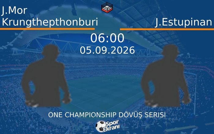05 Eylül 2026 J.Mor Krungthepthonburi vs J.Estupinan maçı Hangi Kanalda Saat Kaçta Yayınlanacak?