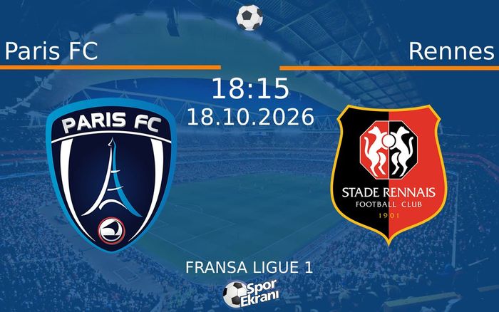 18 Ekim 2026 Paris FC vs Rennes maçı Hangi Kanalda Saat Kaçta Yayınlanacak? 18 Ekim 2026 Paris FC vs Rennes maçı Hangi Kanalda Saat Kaçta Yayınlanacak?