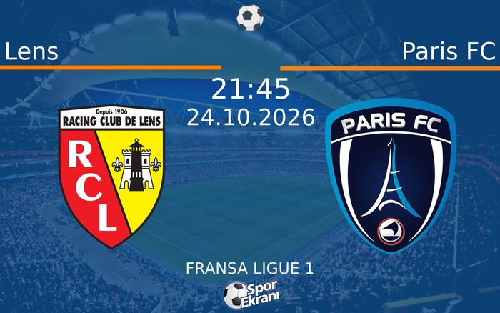 24 Ekim 2026 Lens vs Paris FC maçı Hangi Kanalda Saat Kaçta Yayınlanacak? 24 Ekim 2026 Lens vs Paris FC maçı Hangi Kanalda Saat Kaçta Yayınlanacak?