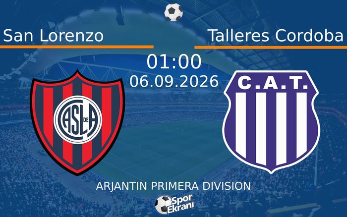 06 Eylül 2026 San Lorenzo vs Talleres Cordoba maçı Hangi Kanalda Saat Kaçta Yayınlanacak? 06 Eylül 2026 San Lorenzo vs Talleres Cordoba maçı Hangi Kanalda Saat Kaçta Yayınlanacak?