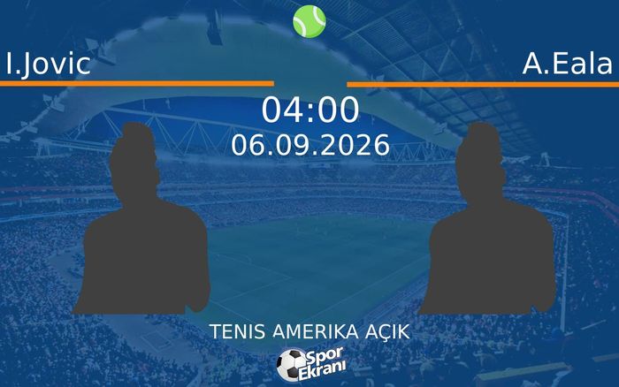 06 Eylül 2026 I.Jovic vs A.Eala maçı Hangi Kanalda Saat Kaçta Yayınlanacak?