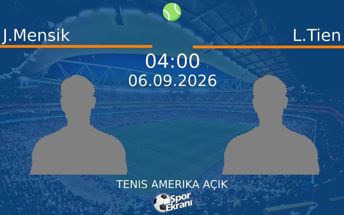 06 Eylül 2026 J.Mensik vs L.Tien maçı Hangi Kanalda Saat Kaçta Yayınlanacak?