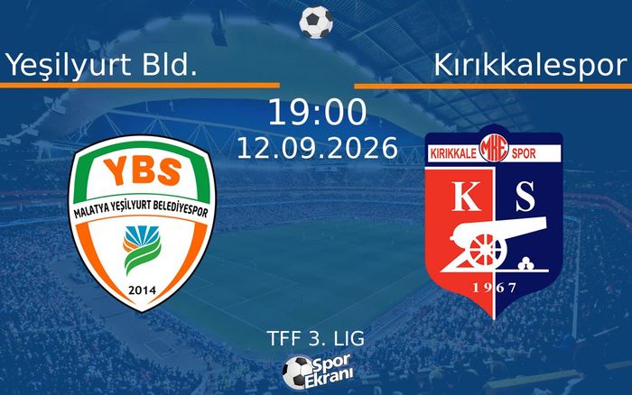 12 Eylül 2026 Yeşilyurt Bld. vs Kırıkkalespor maçı Hangi Kanalda Saat Kaçta Yayınlanacak?