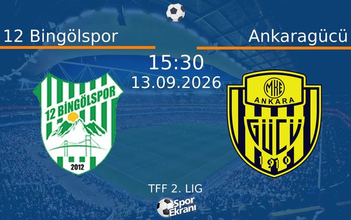 13 Eylül 2026 12 Bingölspor vs Ankaragücü maçı Hangi Kanalda Saat Kaçta Yayınlanacak? 13 Eylül 2026 12 Bingölspor vs Ankaragücü maçı Hangi Kanalda Saat Kaçta Yayınlanacak?