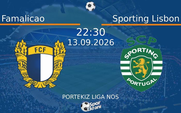 13 Eylül 2026 Famalicao vs Sporting Lisbon maçı Hangi Kanalda Saat Kaçta Yayınlanacak? 13 Eylül 2026 Famalicao vs Sporting Lisbon maçı Hangi Kanalda Saat Kaçta Yayınlanacak?