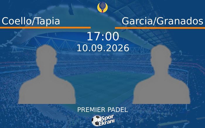 10 Eylül 2026 Coello/Tapia vs Garcia/Granados maçı Hangi Kanalda Saat Kaçta Yayınlanacak?