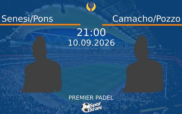 10 Eylül 2026 Senesi/Pons vs Camacho/Pozzo maçı Hangi Kanalda Saat Kaçta Yayınlanacak?