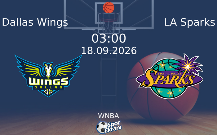 18 Eylül 2026 Dallas Wings vs LA Sparks maçı Hangi Kanalda Saat Kaçta Yayınlanacak? 18 Eylül 2026 Dallas Wings vs LA Sparks maçı Hangi Kanalda Saat Kaçta Yayınlanacak?