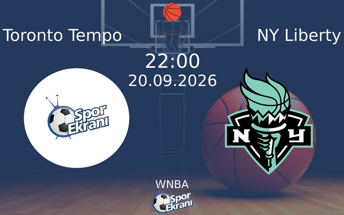 20 Eylül 2026 Toronto Tempo vs NY Liberty maçı Hangi Kanalda Saat Kaçta Yayınlanacak? 20 Eylül 2026 Toronto Tempo vs NY Liberty maçı Hangi Kanalda Saat Kaçta Yayınlanacak?
