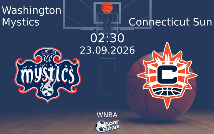 23 Eylül 2026 Washington Mystics vs Connecticut Sun maçı Hangi Kanalda Saat Kaçta Yayınlanacak? 23 Eylül 2026 Washington Mystics vs Connecticut Sun maçı Hangi Kanalda Saat Kaçta Yayınlanacak?
