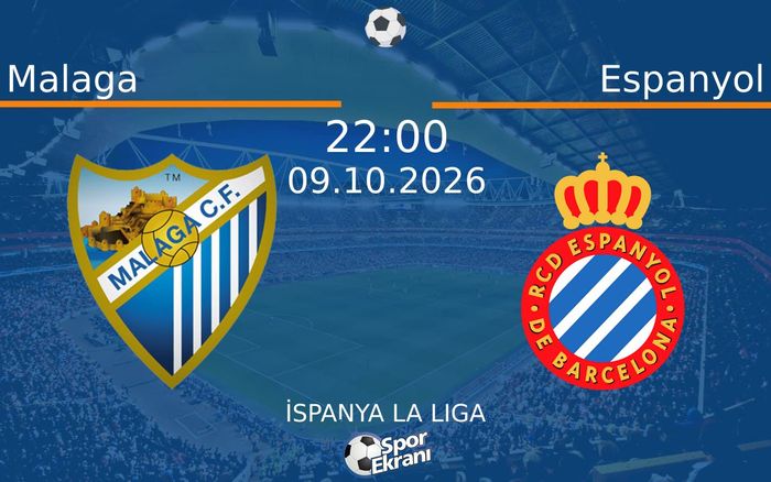 09 Ekim 2026 Malaga vs Espanyol maçı Hangi Kanalda Saat Kaçta Yayınlanacak?