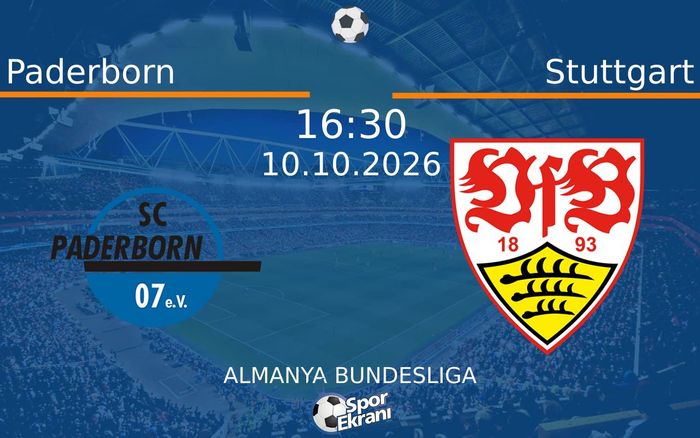 10 Ekim 2026 Paderborn vs Stuttgart maçı Hangi Kanalda Saat Kaçta Yayınlanacak?