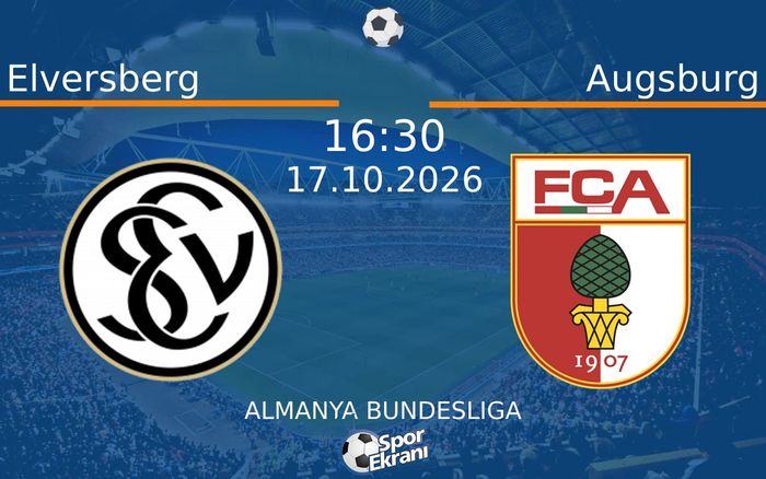 17 Ekim 2026 Elversberg vs Augsburg maçı Hangi Kanalda Saat Kaçta Yayınlanacak? 17 Ekim 2026 Elversberg vs Augsburg maçı Hangi Kanalda Saat Kaçta Yayınlanacak?