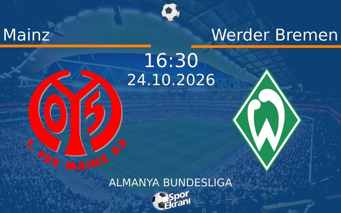 24 Ekim 2026 Mainz vs Werder Bremen maçı Hangi Kanalda Saat Kaçta Yayınlanacak? 24 Ekim 2026 Mainz vs Werder Bremen maçı Hangi Kanalda Saat Kaçta Yayınlanacak?