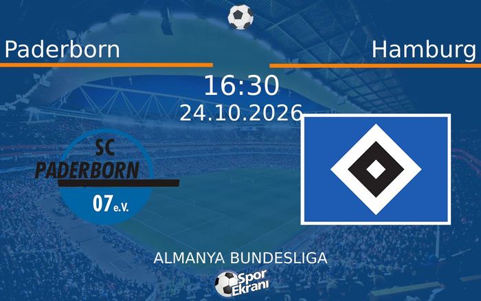 24 Ekim 2026 Paderborn vs Hamburg maçı Hangi Kanalda Saat Kaçta Yayınlanacak? 24 Ekim 2026 Paderborn vs Hamburg maçı Hangi Kanalda Saat Kaçta Yayınlanacak?