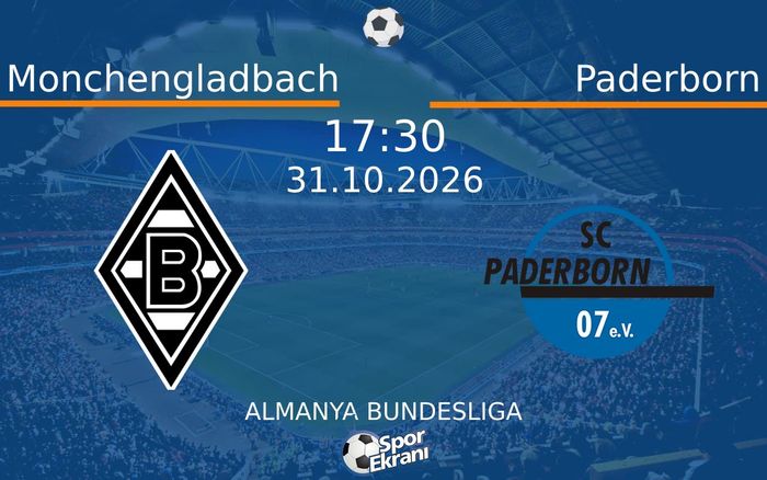 31 Ekim 2026 Monchengladbach vs Paderborn maçı Hangi Kanalda Saat Kaçta Yayınlanacak? 31 Ekim 2026 Monchengladbach vs Paderborn maçı Hangi Kanalda Saat Kaçta Yayınlanacak?