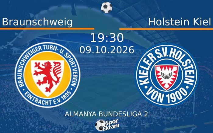 09 Ekim 2026 Braunschweig vs Holstein Kiel maçı Hangi Kanalda Saat Kaçta Yayınlanacak? 09 Ekim 2026 Braunschweig vs Holstein Kiel maçı Hangi Kanalda Saat Kaçta Yayınlanacak?