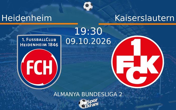 09 Ekim 2026 Heidenheim vs Kaiserslautern maçı Hangi Kanalda Saat Kaçta Yayınlanacak?