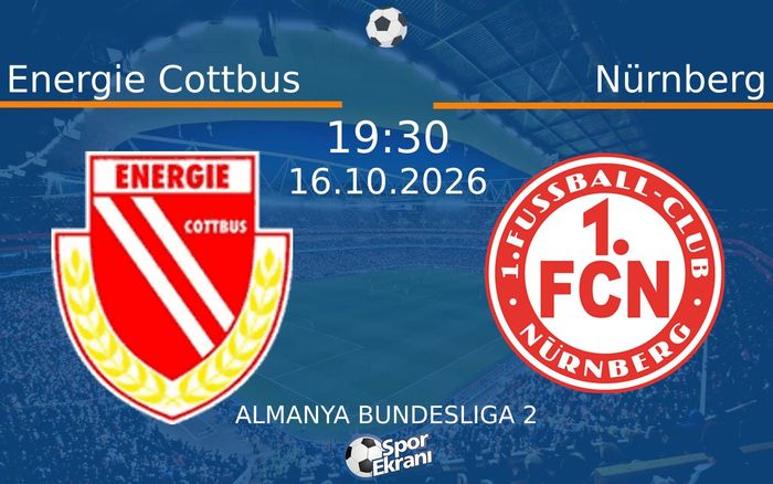 16 Ekim 2026 Energie Cottbus vs Nürnberg maçı Hangi Kanalda Saat Kaçta Yayınlanacak? 16 Ekim 2026 Energie Cottbus vs Nürnberg maçı Hangi Kanalda Saat Kaçta Yayınlanacak?