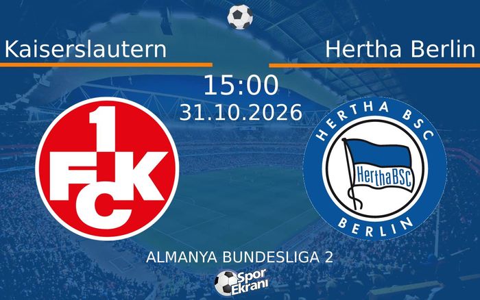 31 Ekim 2026 Kaiserslautern vs Hertha Berlin maçı Hangi Kanalda Saat Kaçta Yayınlanacak? 31 Ekim 2026 Kaiserslautern vs Hertha Berlin maçı Hangi Kanalda Saat Kaçta Yayınlanacak?