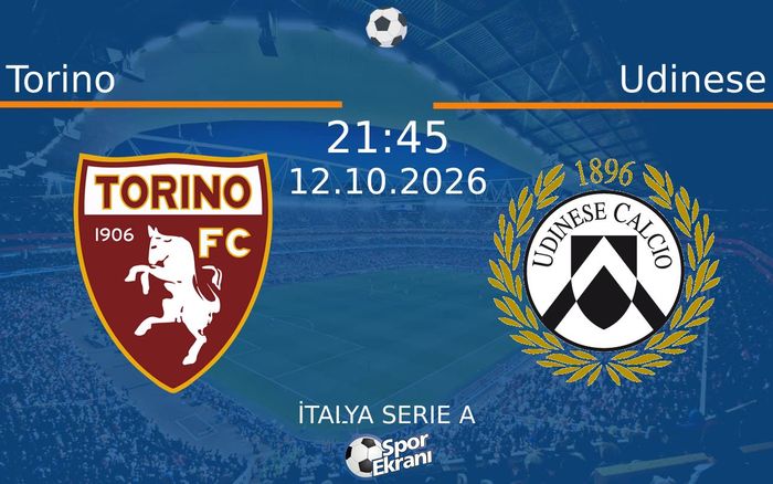 12 Ekim 2026 Torino vs Udinese maçı Hangi Kanalda Saat Kaçta Yayınlanacak? 12 Ekim 2026 Torino vs Udinese maçı Hangi Kanalda Saat Kaçta Yayınlanacak?
