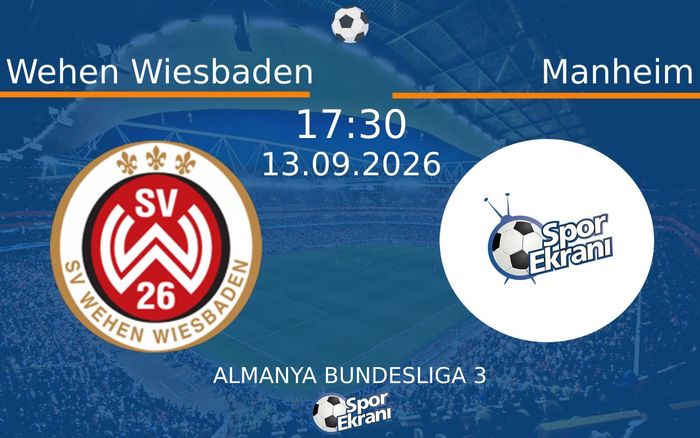 13 Eylül 2026 Wehen Wiesbaden vs Manheim maçı Hangi Kanalda Saat Kaçta Yayınlanacak?