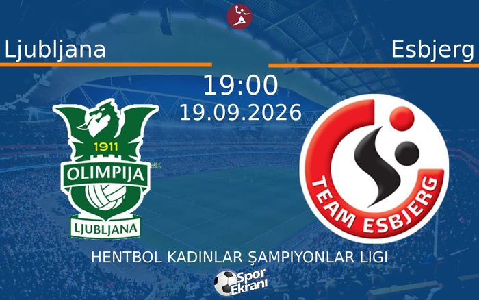 19 Eylül 2026 Ljubljana vs Esbjerg maçı Hangi Kanalda Saat Kaçta Yayınlanacak?