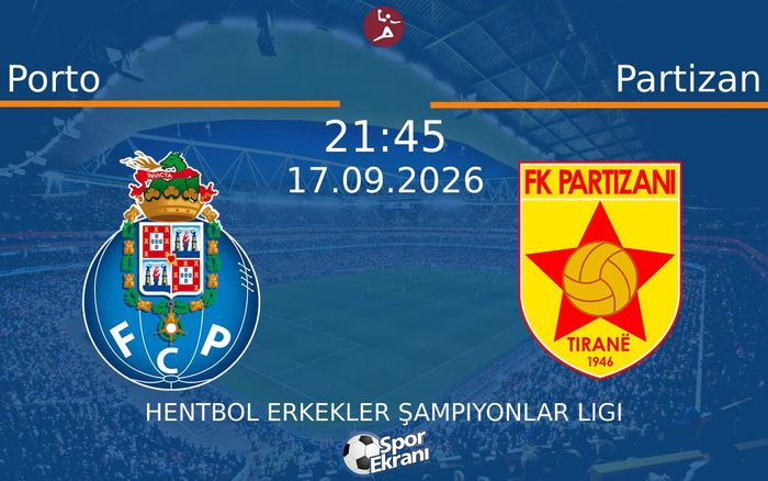 17 Eylül 2026 Porto vs Partizan maçı Hangi Kanalda Saat Kaçta Yayınlanacak? 17 Eylül 2026 Porto vs Partizan maçı Hangi Kanalda Saat Kaçta Yayınlanacak?