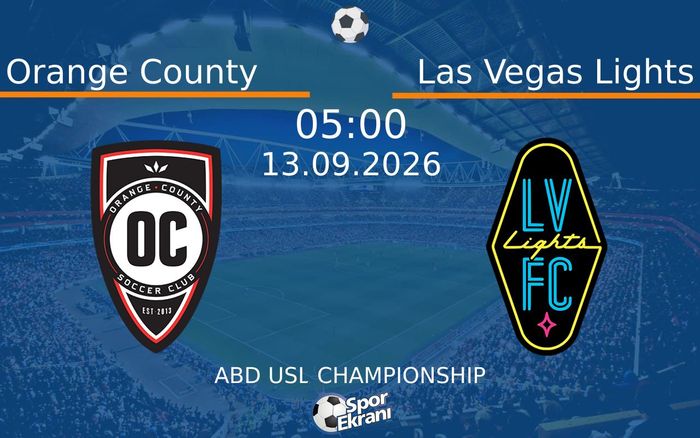 13 Eylül 2026 Orange County vs Las Vegas Lights maçı Hangi Kanalda Saat Kaçta Yayınlanacak? 13 Eylül 2026 Orange County vs Las Vegas Lights maçı Hangi Kanalda Saat Kaçta Yayınlanacak?