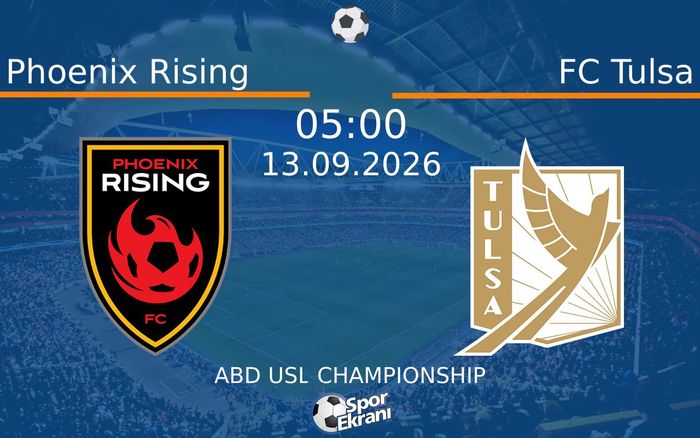 13 Eylül 2026 Phoenix Rising vs FC Tulsa maçı Hangi Kanalda Saat Kaçta Yayınlanacak? 13 Eylül 2026 Phoenix Rising vs FC Tulsa maçı Hangi Kanalda Saat Kaçta Yayınlanacak?