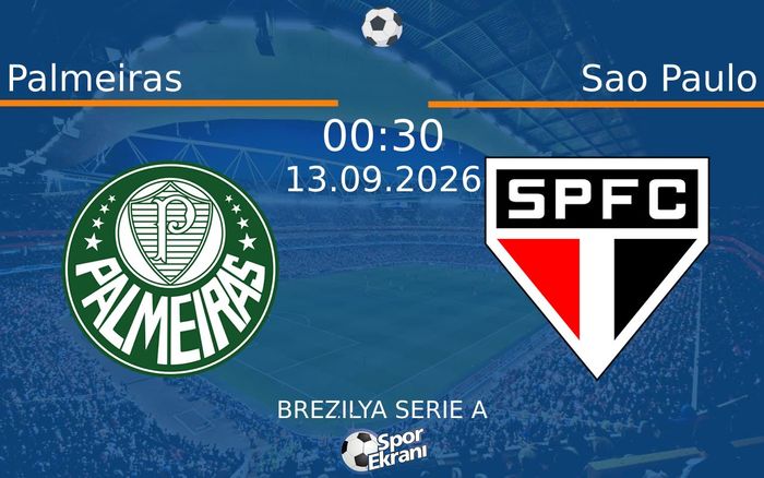 13 Eylül 2026 Palmeiras vs Sao Paulo maçı Hangi Kanalda Saat Kaçta Yayınlanacak? 13 Eylül 2026 Palmeiras vs Sao Paulo maçı Hangi Kanalda Saat Kaçta Yayınlanacak?