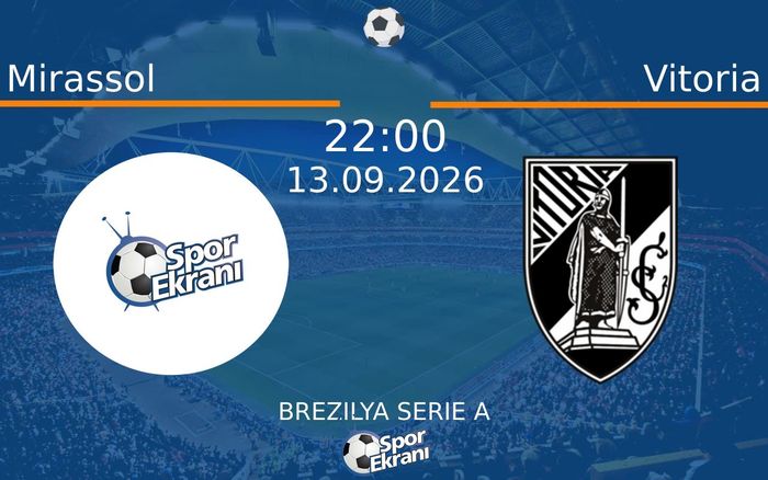 13 Eylül 2026 Mirassol vs Vitoria maçı Hangi Kanalda Saat Kaçta Yayınlanacak? 13 Eylül 2026 Mirassol vs Vitoria maçı Hangi Kanalda Saat Kaçta Yayınlanacak?