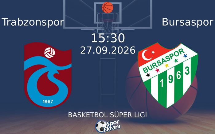 27 Eylül 2026 Trabzonspor vs Bursaspor maçı Hangi Kanalda Saat Kaçta Yayınlanacak? 27 Eylül 2026 Trabzonspor vs Bursaspor maçı Hangi Kanalda Saat Kaçta Yayınlanacak?
