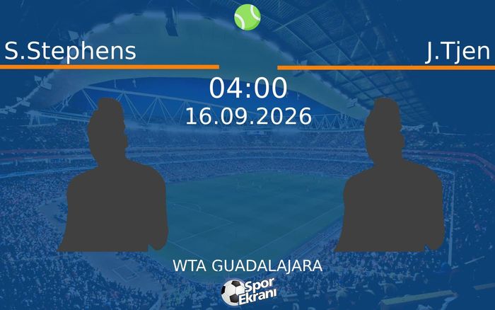 16 Eylül 2026 S.Stephens vs J.Tjen maçı Hangi Kanalda Saat Kaçta Yayınlanacak?