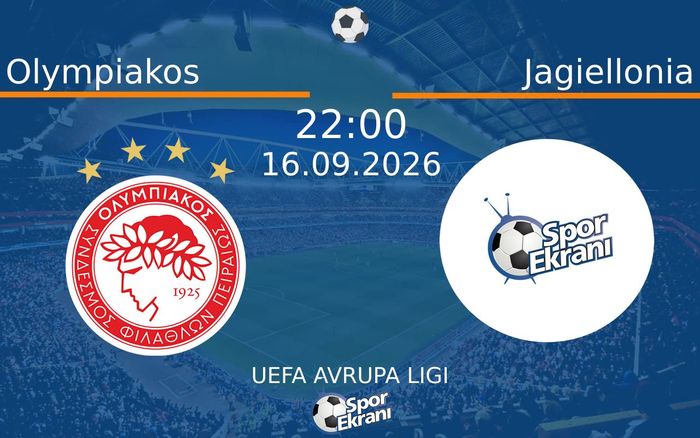 16 Eylül 2026 Olympiakos vs Jagiellonia maçı Hangi Kanalda Saat Kaçta Yayınlanacak? 16 Eylül 2026 Olympiakos vs Jagiellonia maçı Hangi Kanalda Saat Kaçta Yayınlanacak?