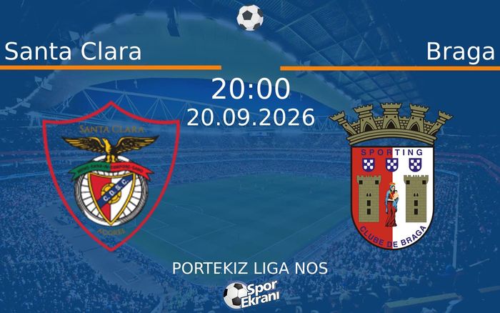 20 Eylül 2026 Santa Clara vs Braga maçı Hangi Kanalda Saat Kaçta Yayınlanacak? 20 Eylül 2026 Santa Clara vs Braga maçı Hangi Kanalda Saat Kaçta Yayınlanacak?