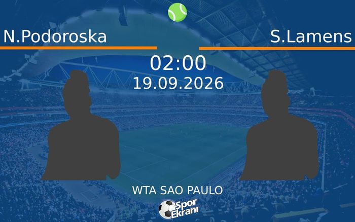 19 Eylül 2026 N.Podoroska vs S.Lamens maçı Hangi Kanalda Saat Kaçta Yayınlanacak? 19 Eylül 2026 N.Podoroska vs S.Lamens maçı Hangi Kanalda Saat Kaçta Yayınlanacak?