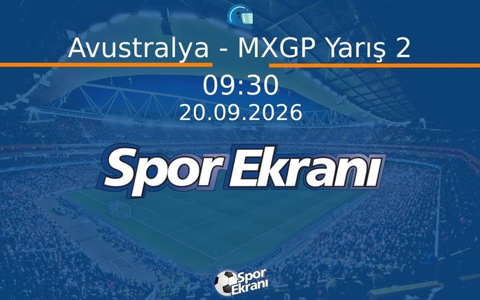 20 Eylül 2026 Motokros Dünya Şampiyonasi - Avustralya - MXGP Yarış 2 Hangi Kanalda Saat Kaçta Yayınlanacak? 20 Eylül 2026 Motokros Dünya Şampiyonasi - Avustralya - MXGP Yarış 2 Hangi Kanalda Saat Kaçta Yayınlanacak?